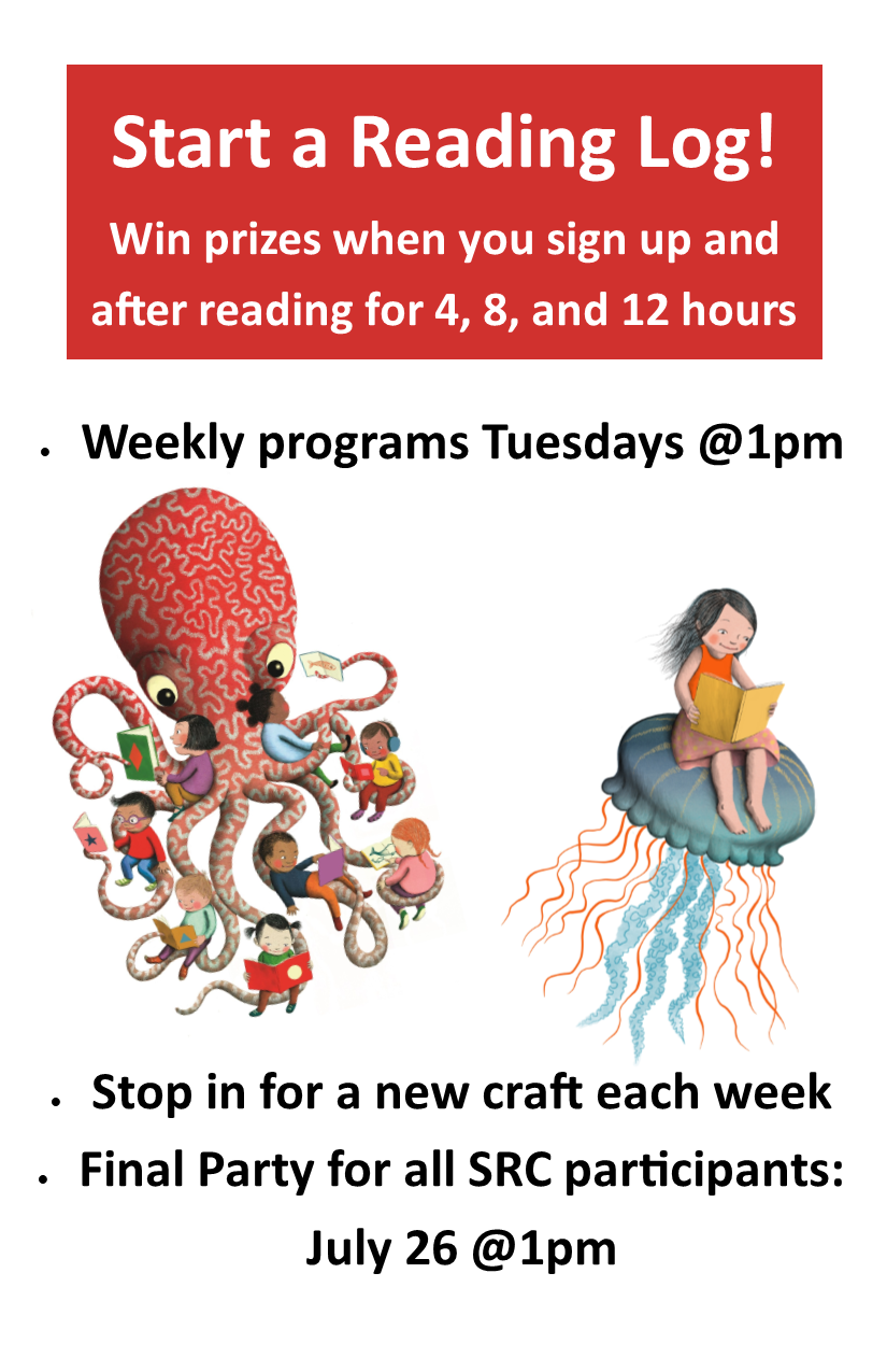 Start a reading log - win prizes; weekly programs Tuesdays @ 1; new craft week; final party for all src participants July 26th @ 1